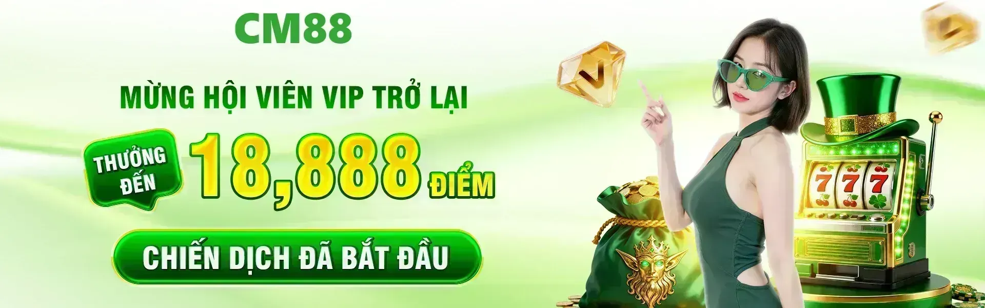 Phiên bản 47: Chương trình dành cho thành viên VIP trở lại CM88 cung cấp mức thưởng tối đa 18,888 điểm, áp dụng đối với những tài khoản đáp ứng đầy đủ điều kiện trong thời hạn ưu đãi.